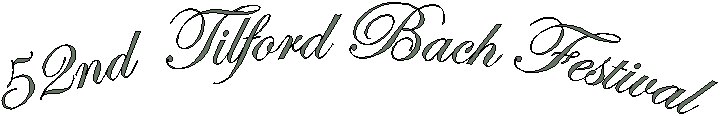 52nd  Tilford Bach Festival
